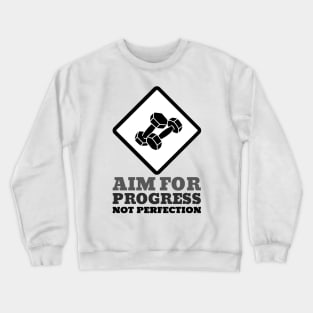 Workout Motivation | Aim for progress not perfection Crewneck Sweatshirt